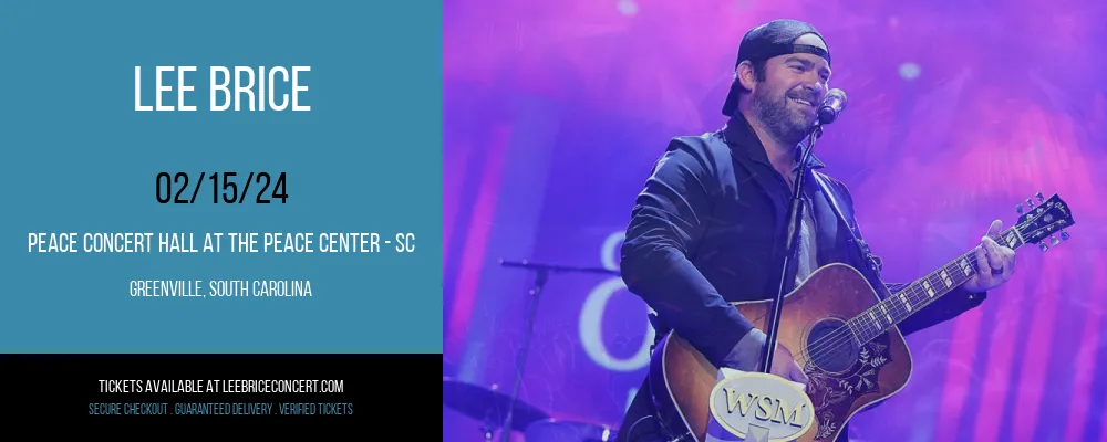 Lee Brice at Peace Concert Hall At The Peace Center - SC at Peace Concert Hall At The Peace Center - SC